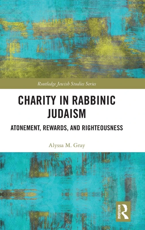 Routledge Charity in Rabbinic Judaism - Jewish Studies Series