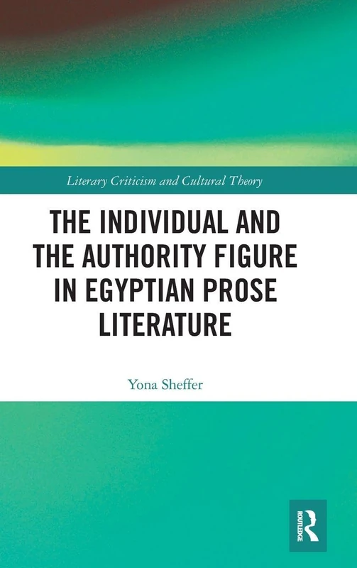 Routledge - The Individual and the Authority Figure in Egyptian Prose
