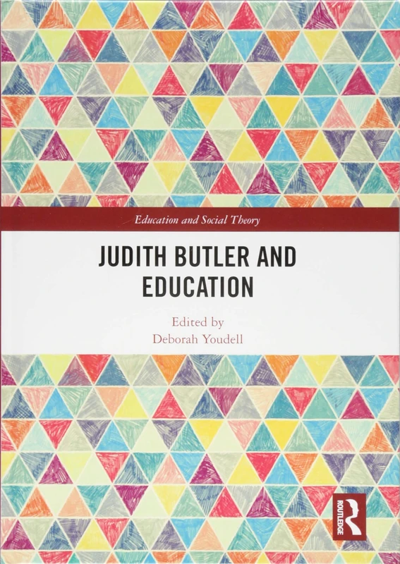 Judith Butler and Education (Education and Social Theory)
