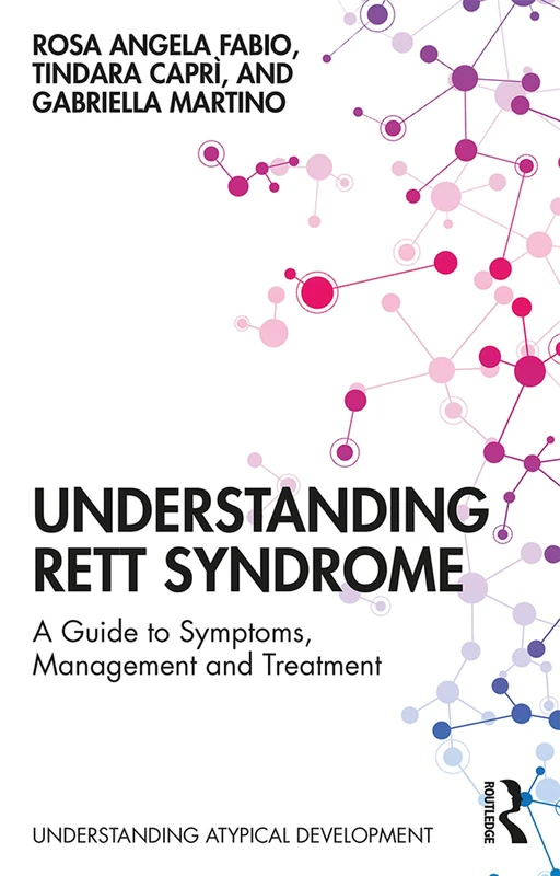 Understanding Rett Syndrome: A guide to symptoms, management and treatment (Understanding Atypical Development) - Image 1