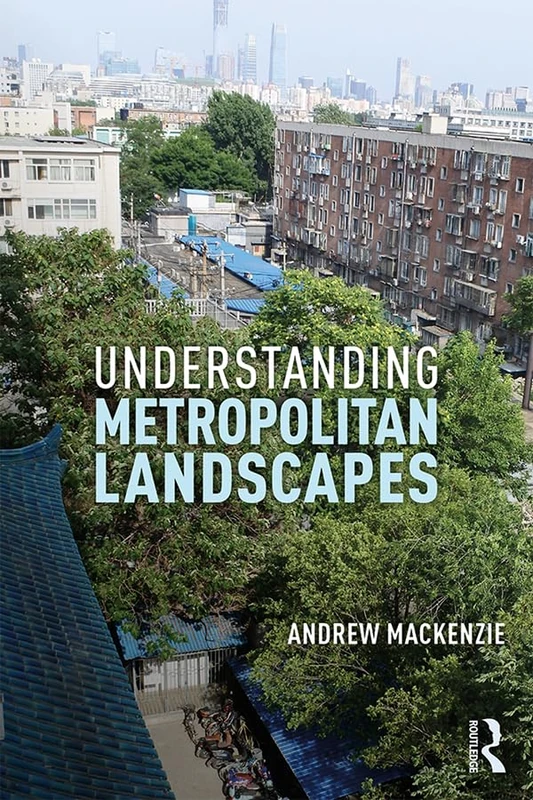 Routledge - Understanding Metropolitan Landscapes Book