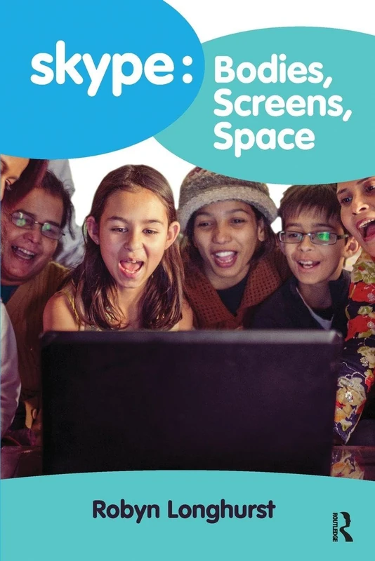 Skype: Bodies, Screens, Space