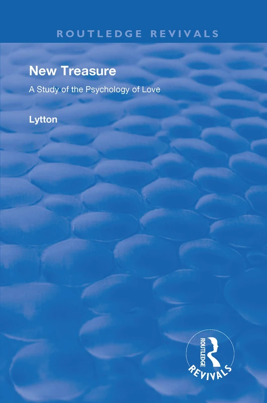 New Treasure: A Study of the Psychology of Love (Routledge Revivals)