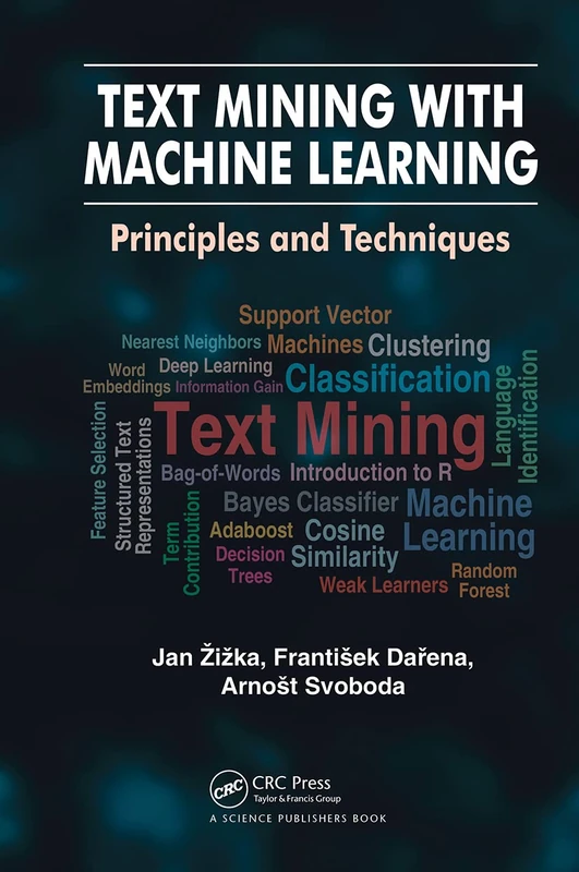 Text Mining with Machine Learning: Principles and Techniques