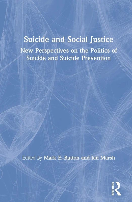 Routledge - Suicide and Social Justice - Academic Book
