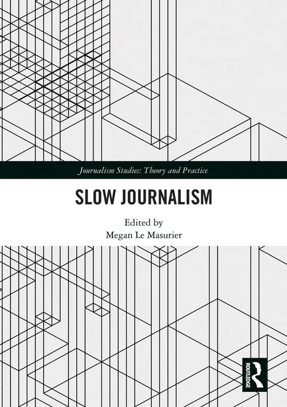 Routledge Slow Journalism (Journalism Studies) - Academic Book - Image 1