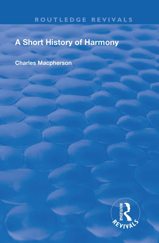 A Short History of Harmony (Routledge Revivals)