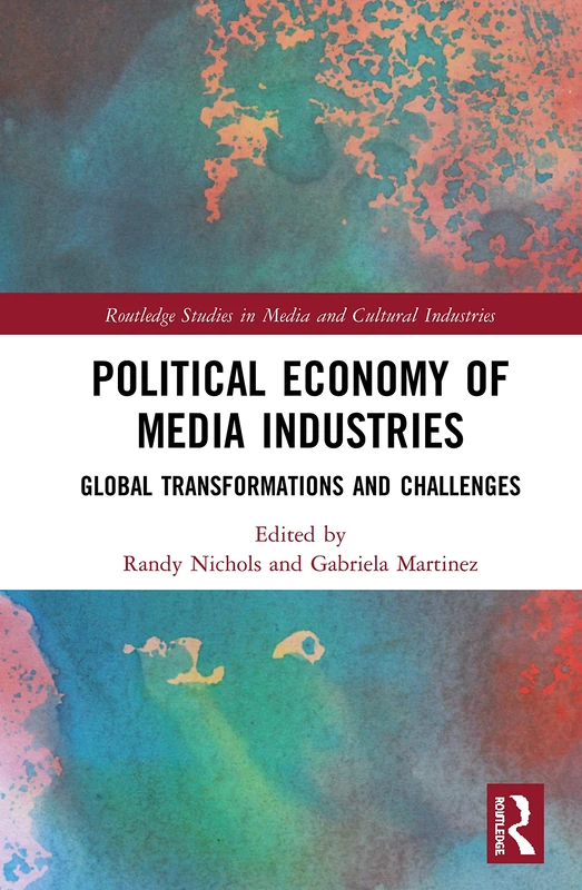 Routledge Political Economy of Media Industries Book