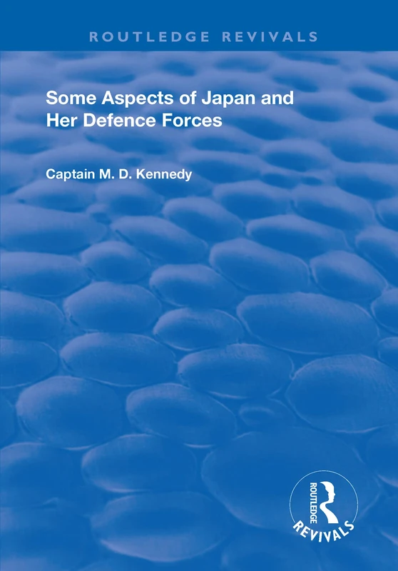 Some Aspects of Japan and Her Defence Forces (1928) (Routledge Revivals)