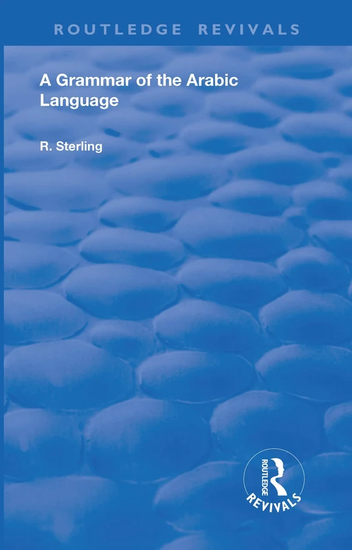A Grammar of the Arabic Language (Routledge Revivals) - Image 1