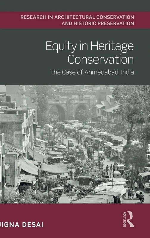 Routledge Equity in Heritage Conservation: Ahmedabad, India