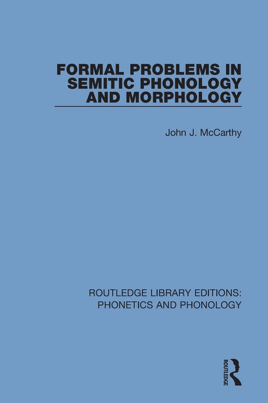 Routledge Formal Problems in Semitic Phonology and Morphology