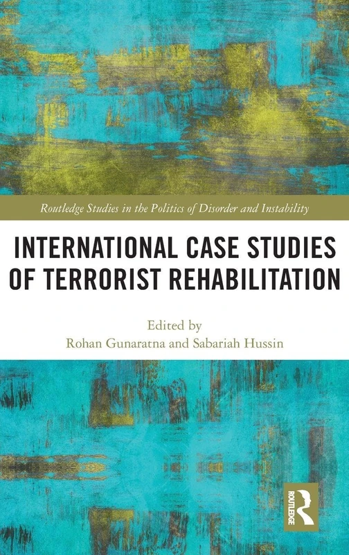 Routledge International Case Studies of Terrorist Rehabilitation
