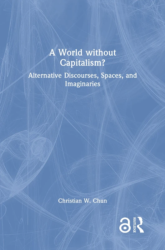 Routledge - A World without Capitalism? Book