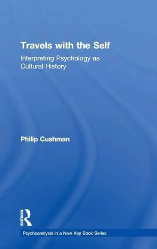 Routledge Travels with the Self: Psychology as Cultural History