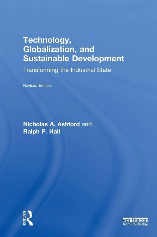 Technology, Globalization, and Sustainable Development: Transforming the Industrial State