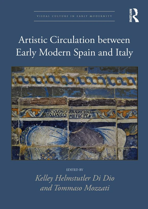 Routledge Artistic Circulation: Spain and Italy Visual Culture