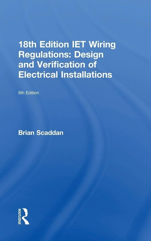 IET Wiring Regulations: Design and Verification of Electrical Installations: Design and Verification of Electrical Installations