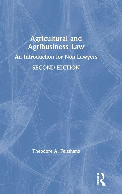Agricultural and Agribusiness Law: An Introduction for Non-Lawyers