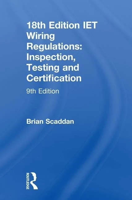 IET Wiring Regulations: Inspection, Testing and Certification: Inspection, Testing and Certification