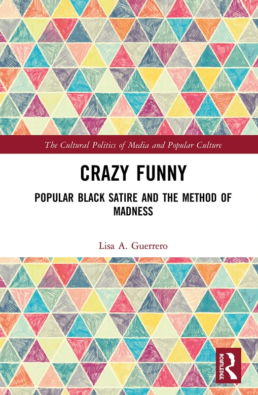 Routledge - Crazy Funny: Popular Black Satire and Madness