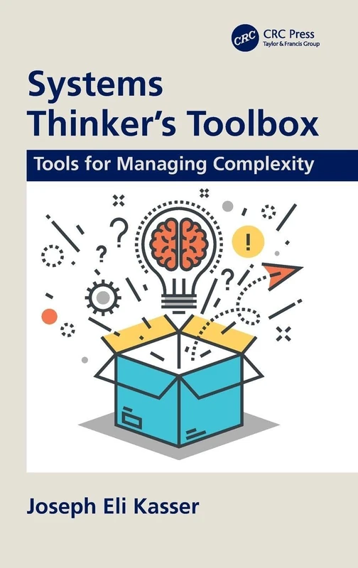 Systems Thinker's Toolbox: Tools for Managing Complexity