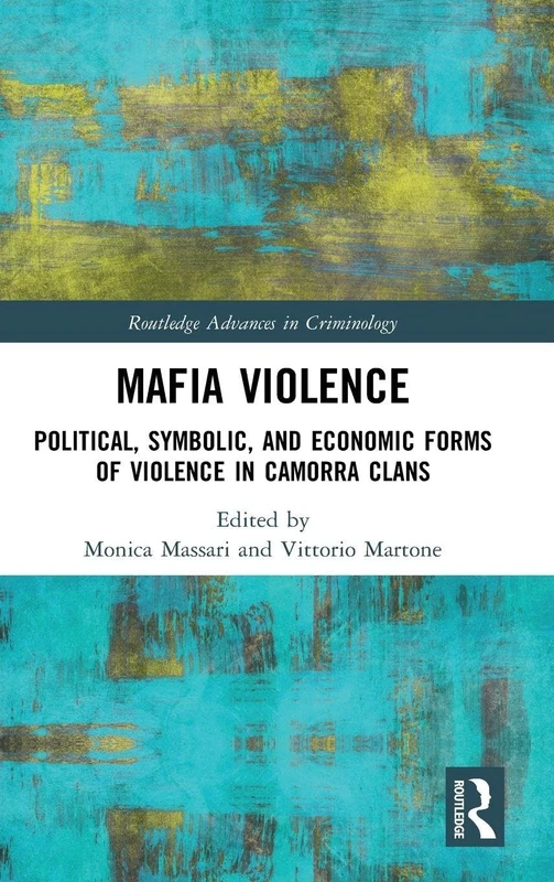 Routledge Mafia Violence: Camorra Clans Criminology Book
