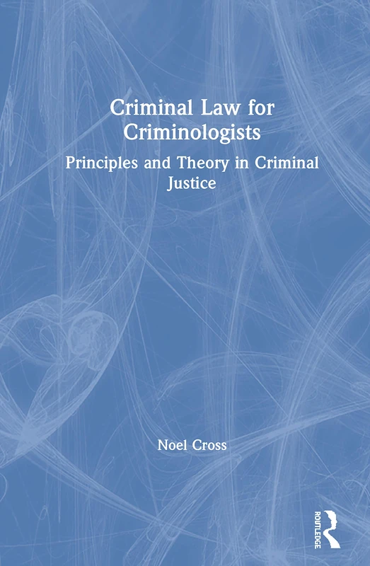 Routledge Criminal Law for Criminologists - Law Textbook