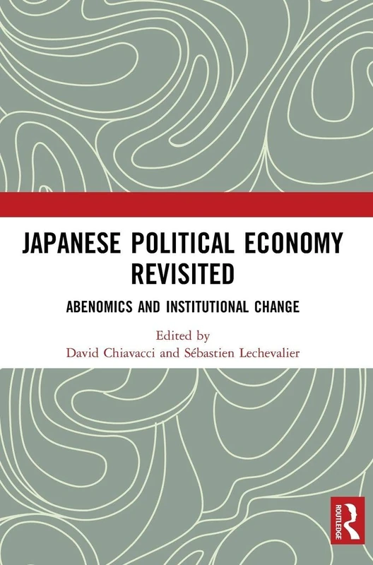 Routledge Japanese Political Economy: Abenomics and Change