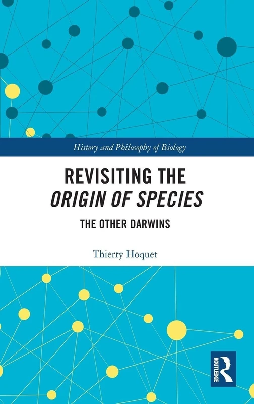 Routledge Revisiting the Origin of Species - The Other Darwins