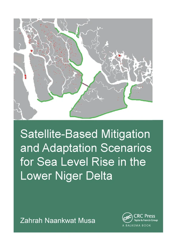Satellite-Based Mitigation and Adaptation Scenarios for Sea Level Rise in the Lower Niger Delta (IHE Delft PhD Thesis Series) - Image 1