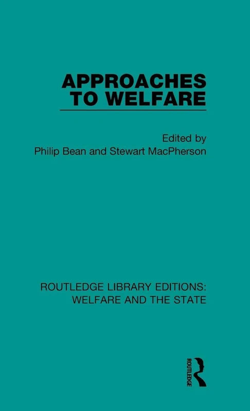 Approaches to Welfare: 1 (Routledge Library Editions: Welfare and the State)