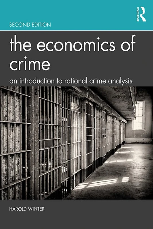 Routledge - The Economics of Crime: Rational Crime Analysis