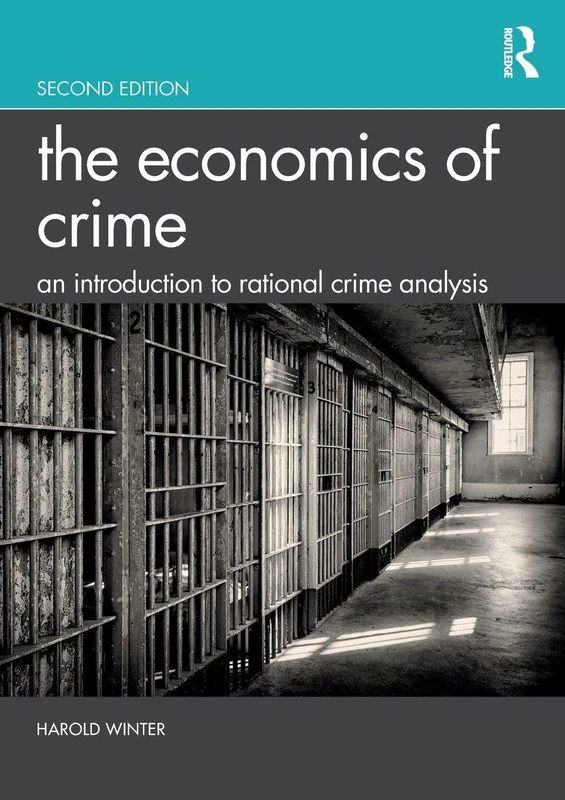 Routledge - The Economics of Crime: Rational Crime Analysis