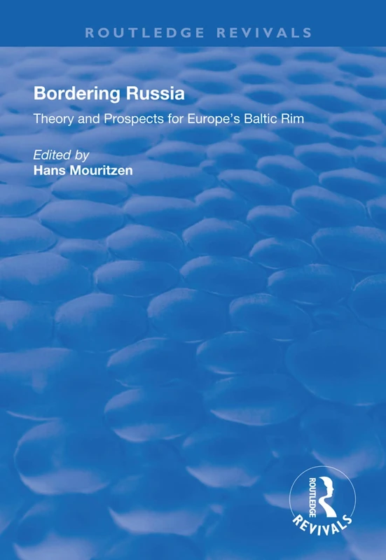 Bordering Russia: Theory and Prospects for Europe's Baltic Rim (Routledge Revivals)