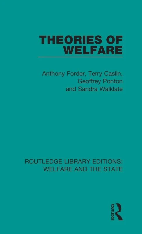 Theories of Welfare: 2 (Routledge Library Editions: Welfare and the State)