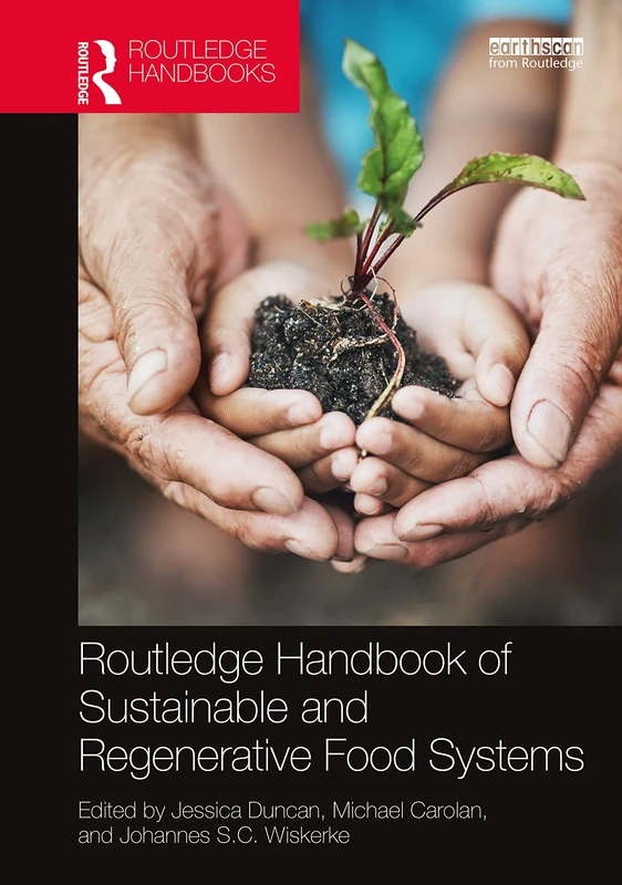 Routledge Handbook of Sustainable and Regenerative Food Systems (Routledge Environment and Sustainability Handbooks)