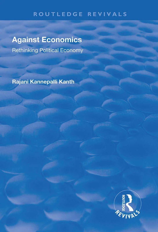 Routledge Against Economics: Rethinking Political Economy - Image 1