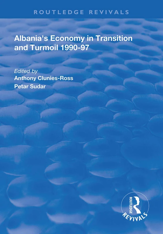 Albania's Economy in Transition and Turmoil 1990-97 (Routledge Revivals)