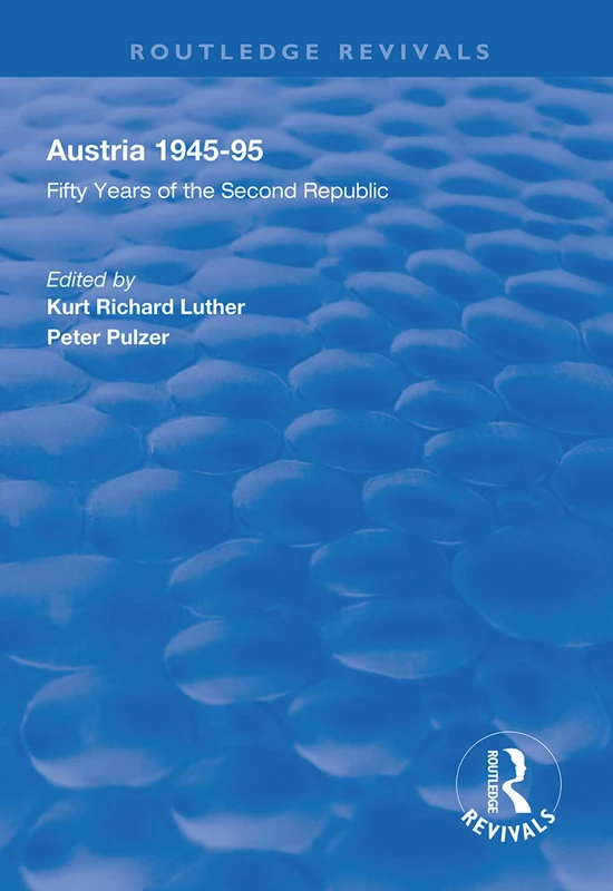 Routledge Austria 1945-1995: Fifty Years of the Second Republic
