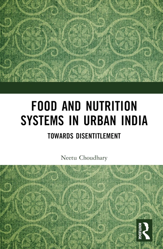 Food and Nutrition Systems in Urban India - Routledge India