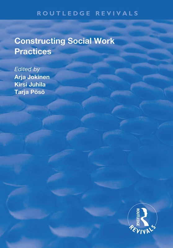 Routledge Constructing Social Work Practices - Routledge Revivals