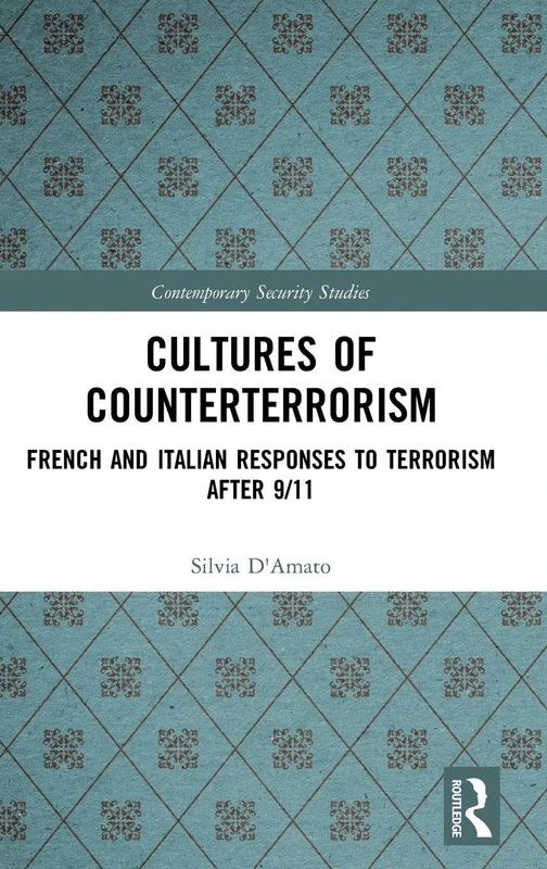 Routledge Cultures of Counterterrorism - France and Italy Study