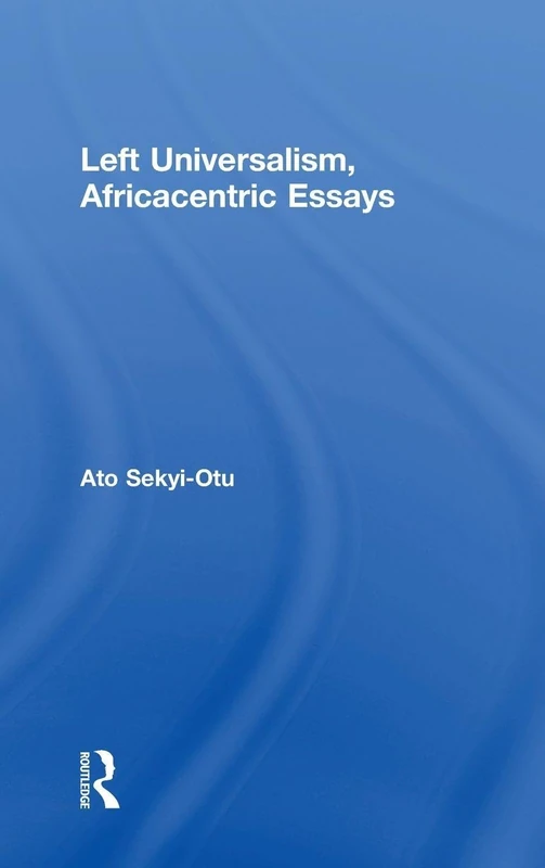 Routledge Left Universalism, Africacentric Essays - Books
