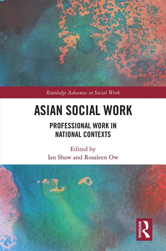 Routledge Asian Social Work - Professional Work in Asia Book