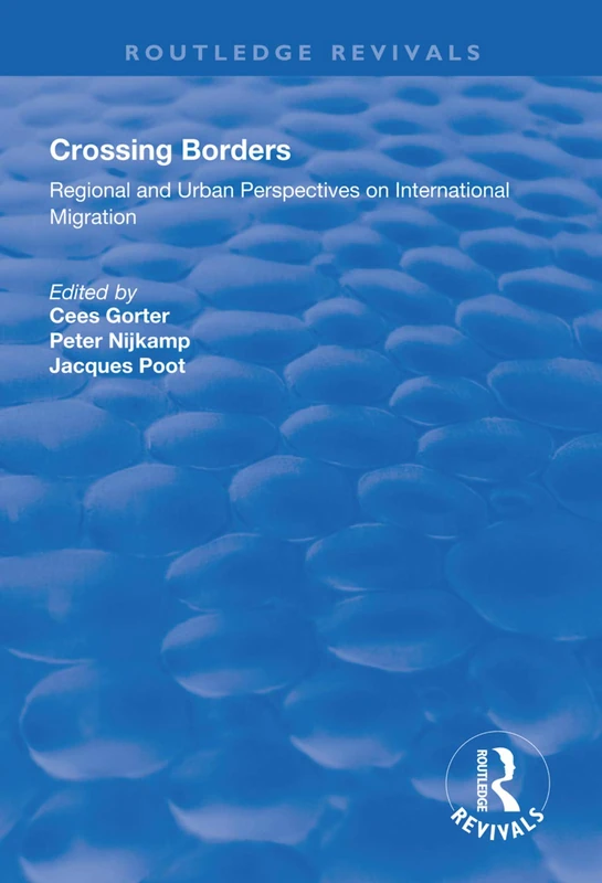Routledge Crossing Borders: International Migration Perspectives