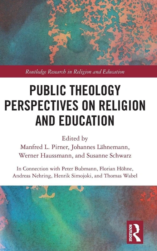 Routledge Public Theology Perspectives on Religion and Education