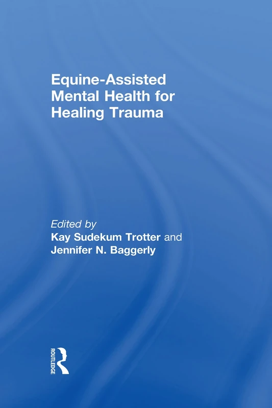 Equine-Assisted Mental Health for Healing Trauma