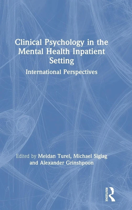 Clinical Psychology in the Mental Health Inpatient Setting: International Perspectives