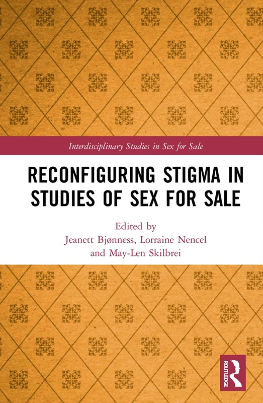 Routledge Reconfiguring Stigma in Studies of Sex for Sale